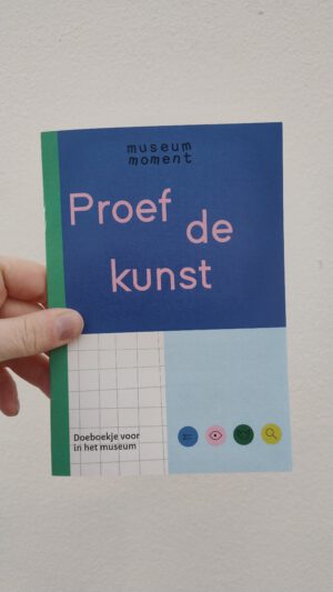 proef de kunst - museummoment doeboekjes